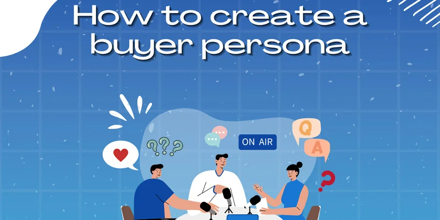 4 simple steps to creating a buyer persona